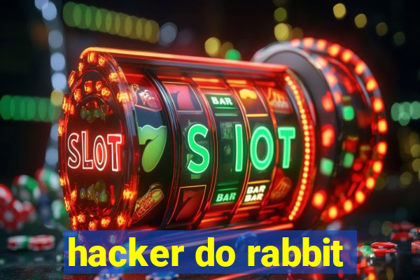 hacker do rabbit